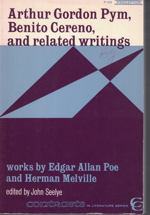 Arthur Gordon Pyms, Benito Cereno, and Related Writings