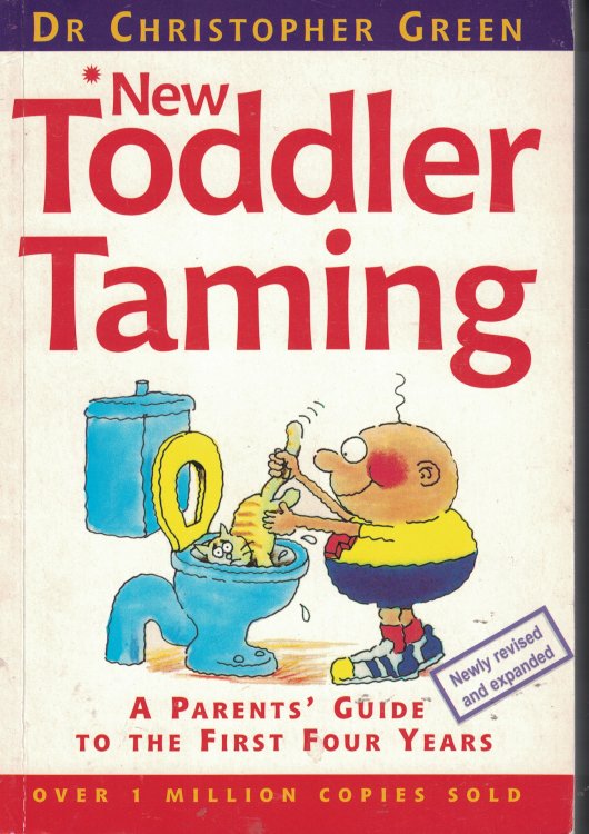 New Toddler Taming Parents' Guide to the First Four Years