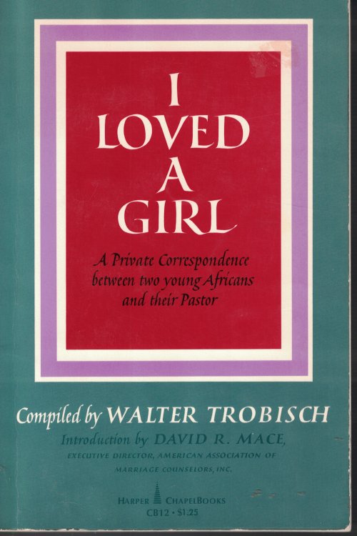 I Loved A Girl Private Correspondence between Two Young Africans and Their Pastor