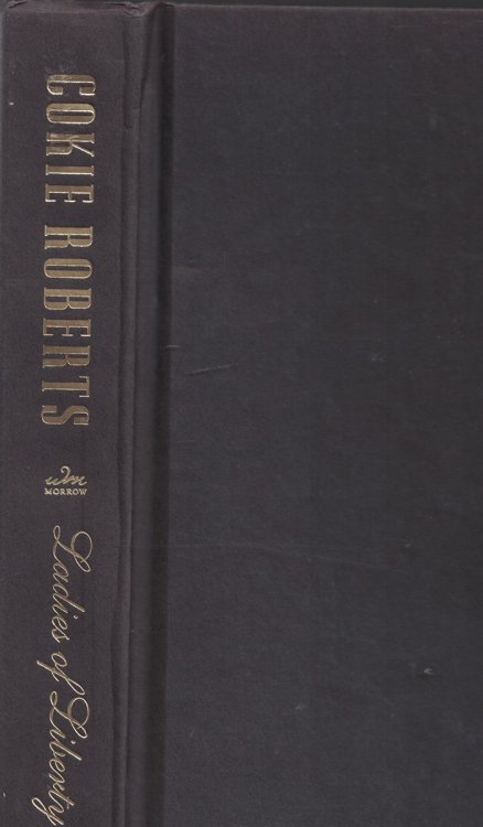 Ladies of Liberty The Women Who Shaped Our Nation