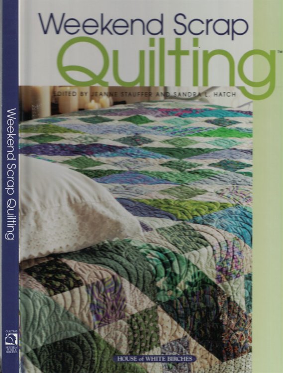 Weekend Scrap Quilting