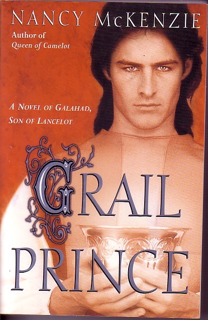 Grail Prince A Novel of Galahad, Son of Lancelot