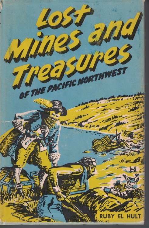 Lost Mines and Treasures of the Pacific Northwest