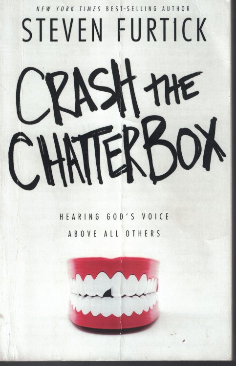 Crash The Chatterbox Hearing God's Voice Above all Others