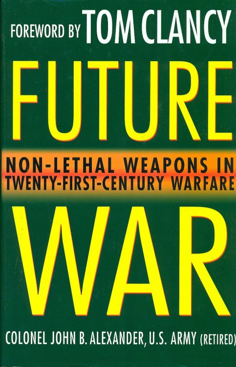 Future War Non-Lethal Weapons in Twenty-First-Century Warfare