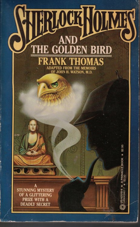 Sherlock Holmes And The Goledn Bird Adapted from the Memoirs of John H. Watson, MD