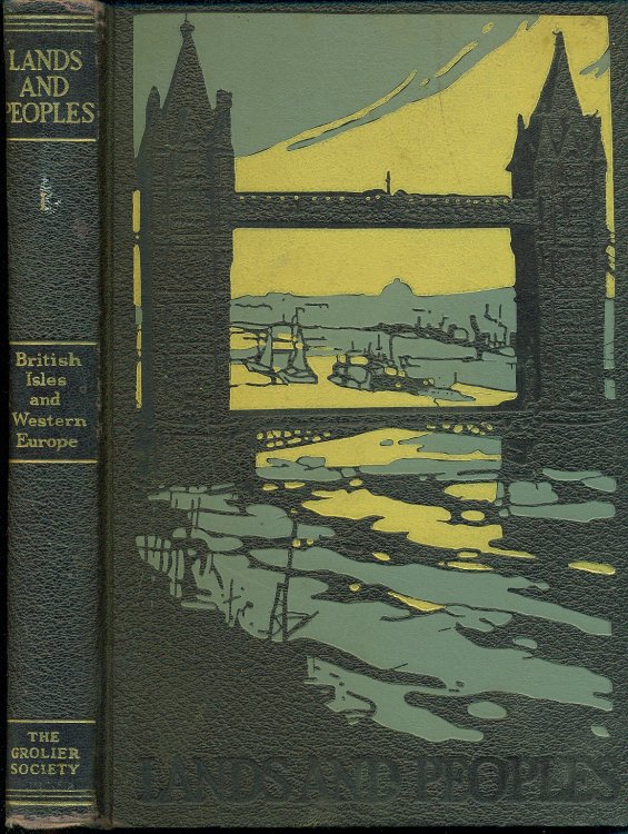 Lands And Peoples; The World In Color; British Isles and Western Europe