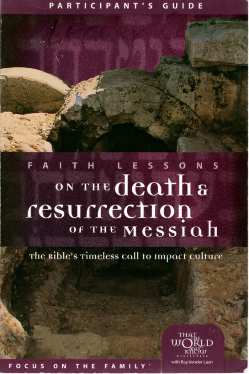 Faith Lessons on the Death and Resurrection of the Messiah Participant's Guide