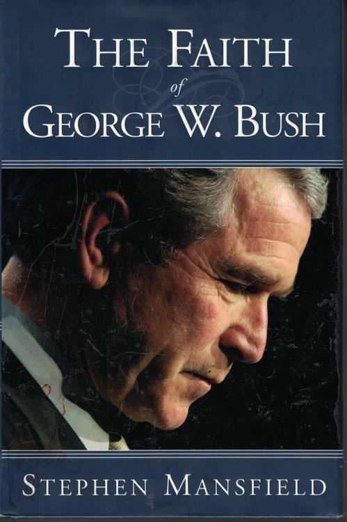 Faith Of George W. Bush