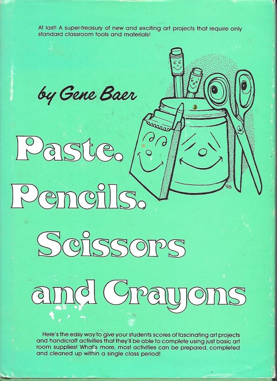 Paste, Pencils, Scissors And Crayons