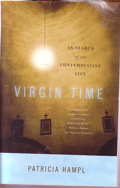 Virgin Time; In Search of the Contemplative Life