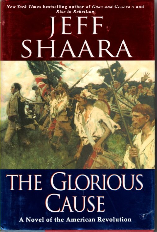 The Glorious Cause A Novel of the American Revolution
