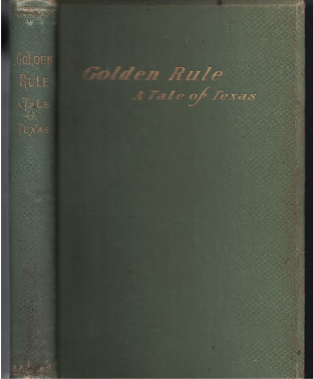 Golden Rule - A Tale Of Texas