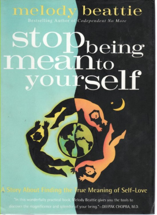 Stop Being Mean to Yourself A Story about Finding the True Meaning of Self-Love