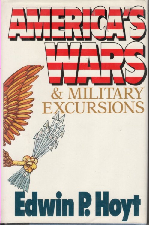 America's Wars And Military Excursions