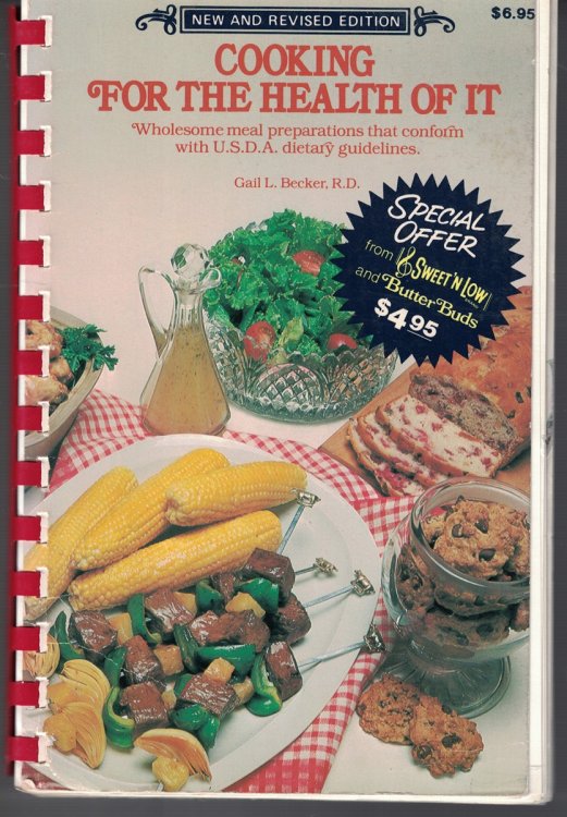 Cooking for the Health of It; Wholesome Meal Preparations That Conform with U. S. D. A. Dietary Guidelines