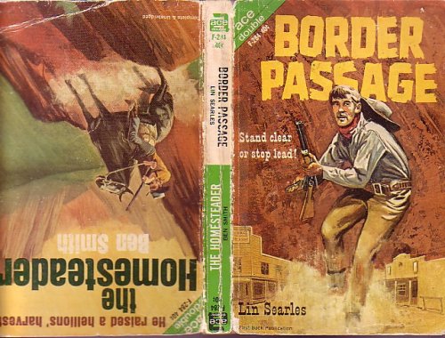 Border Passage / The Homesteader