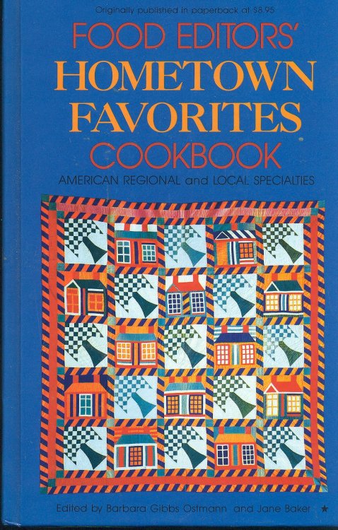 Food Editors' Hometown Favorites Cookbook American Regional and Local Specialties