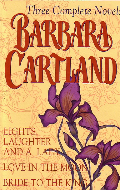 Lights, Laughter And A Lady; Love In The Moon; Bride To The King; Three Complete Novels