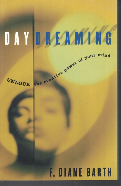 Daydreaming; Unlock the Creativepower of Your Mind