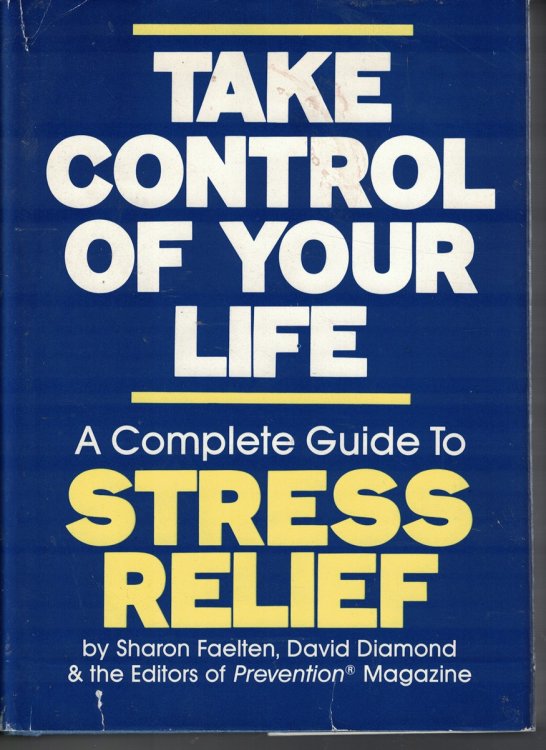 Take Control of Your Life - a Complete Guide to Stree Relief