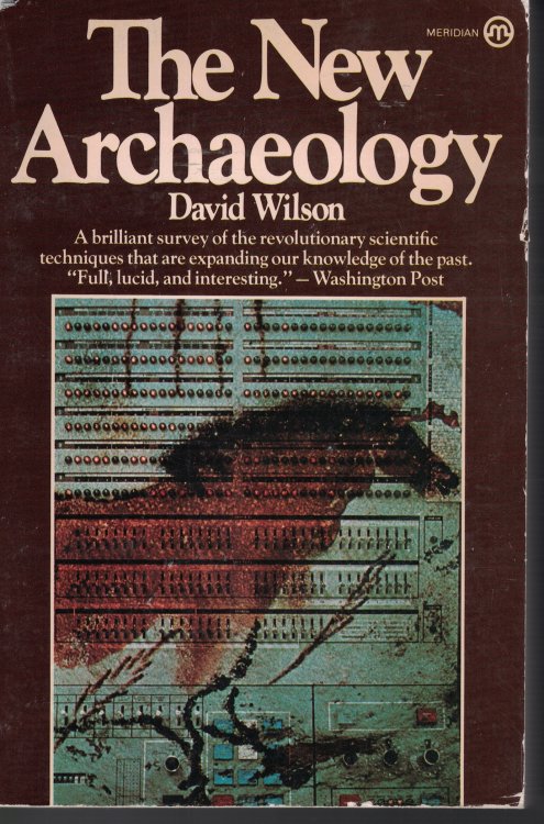 New Archaeology Brilliant Survey of the Revolutionary Scientific Techniques That Are Expanding out Knowledge of the Past