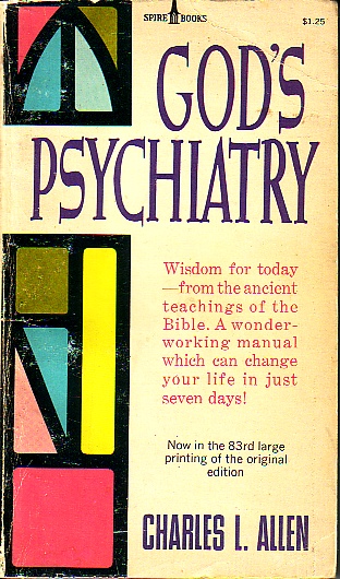 God's Psychiatry The Twenty-Third Psalm, the Ten Commandments, the Lord's Prayer, the Beatitudes