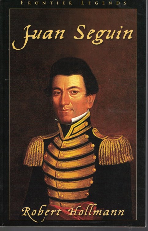 Juan Seguin - Frontier Legends