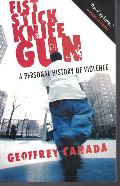 Fist Stick Knife Gun A Personal History of Violence