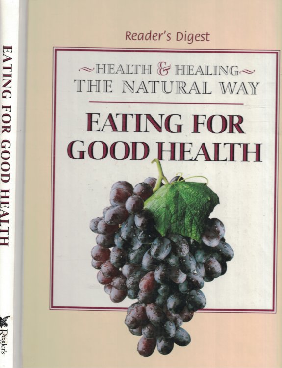 Eating For Good Health Health and Healing the Natural Way