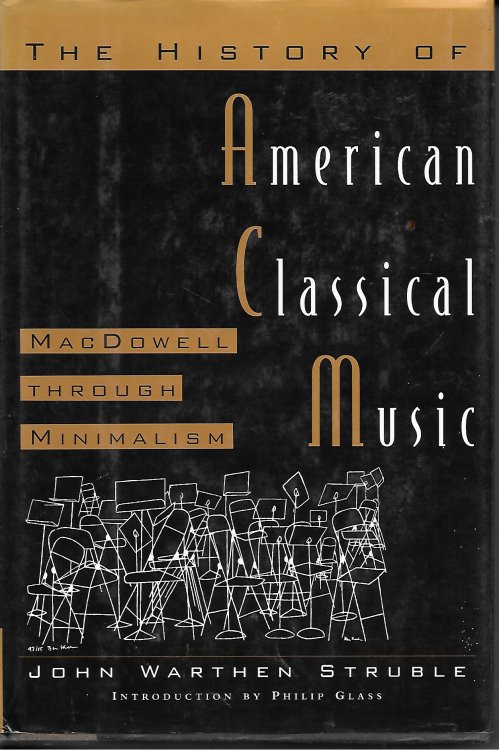 The History Of American Classical Music Mac Dowell through Minimalism