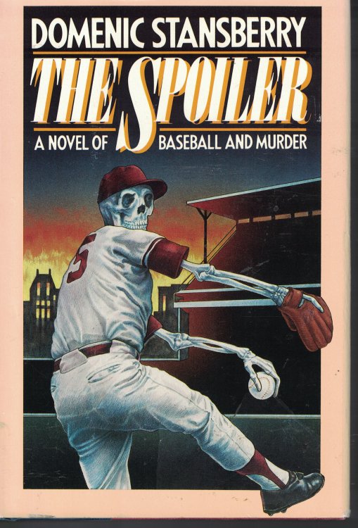 The Spoiler - Novel Of Baseball And Murder