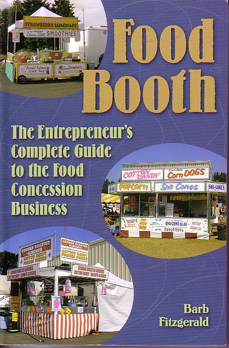 Food Booth The Entrepreneur's Complete Guide to the Food Concession Business