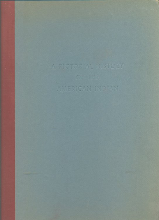 A Pictorial History Of The American Indian