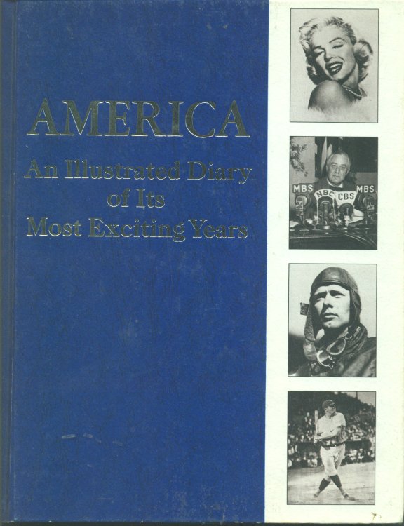 America An Illustrated Diary Of Its Most Exciting Years Volume 1