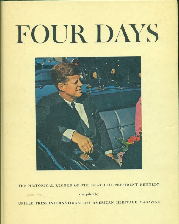 Four Days The Historical Record of the Death of President Kennedy
