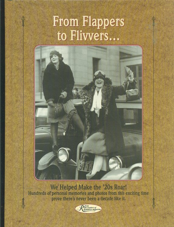 From Flappers To Flivvers. We Helped Make the '20s Roar!