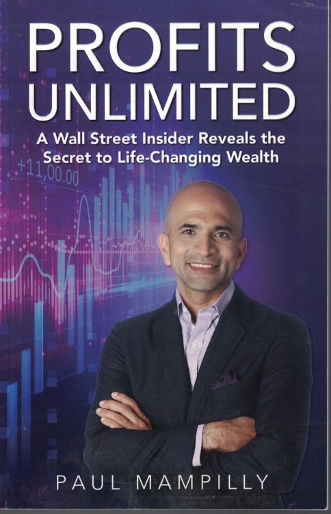 Profits Unlimited; A Wall Street Insider Reveals the Secret to Life Changing Wealth
