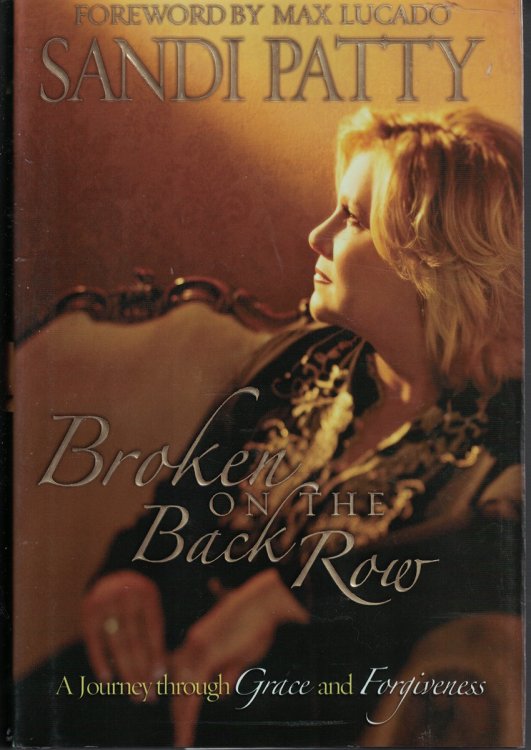 Broken on the Back Row; A Journey through Grace and Forgiveness