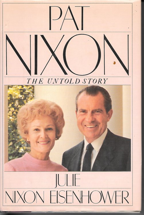 Pat Nixon The Untold Story
