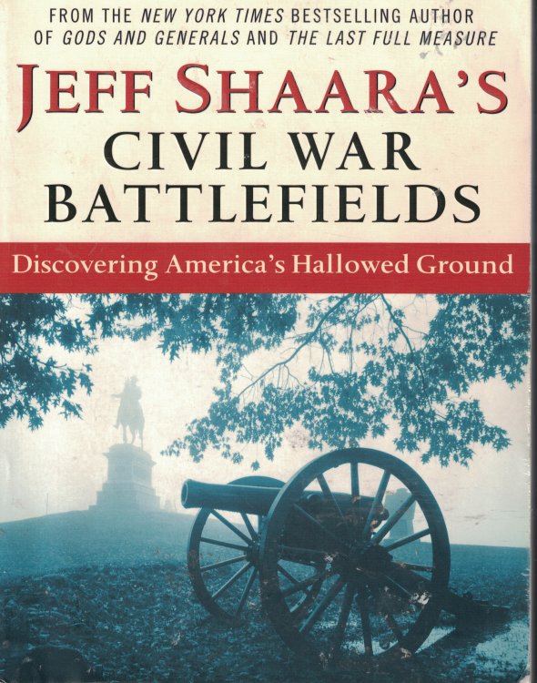 Civil War Battlefields Discovering America's Hallowed Ground
