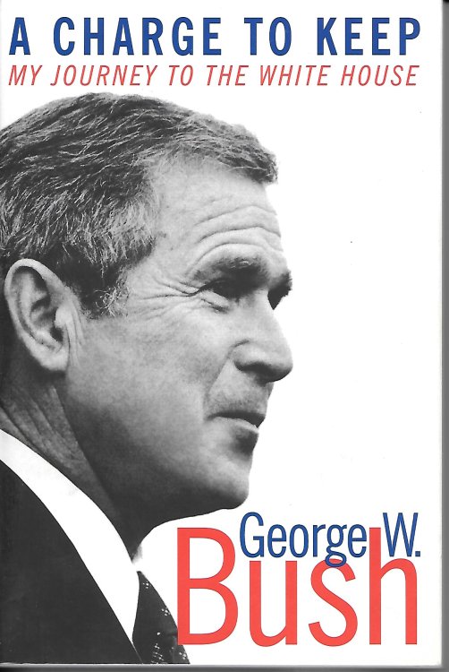 A Charge To Keep My Journey to the White House