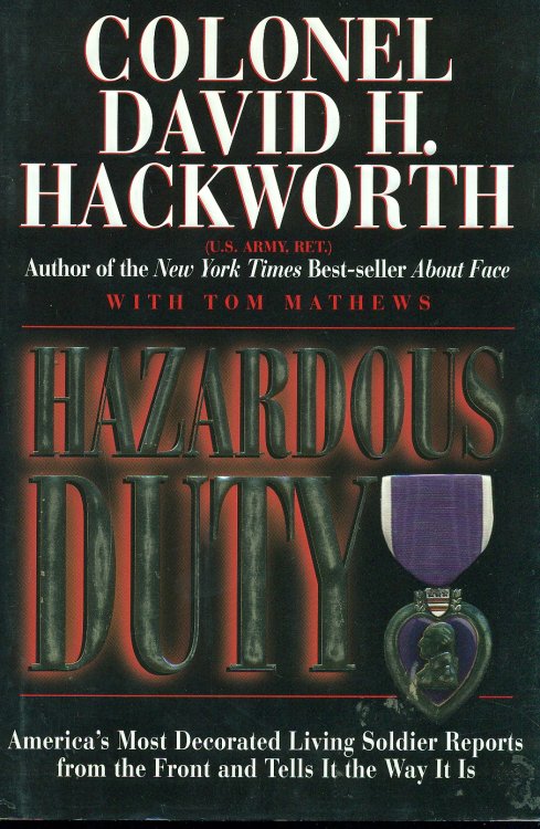 Hazardous Duty America's Most Decorated Living Soldier Reports from the Front and Tells It the Way It Is