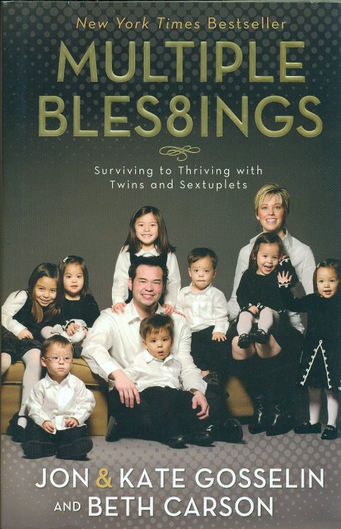 Multiple Bles8ings Surviving to Thriving with Twins and Sextuplets