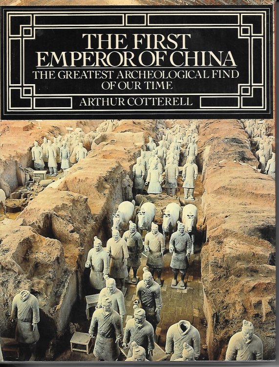 The First Emperor Of China The Greatest Archeological Find of Our Time