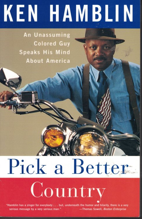 Pick A Better Country An Unassuming Colored Guy Speaks His Mind about America