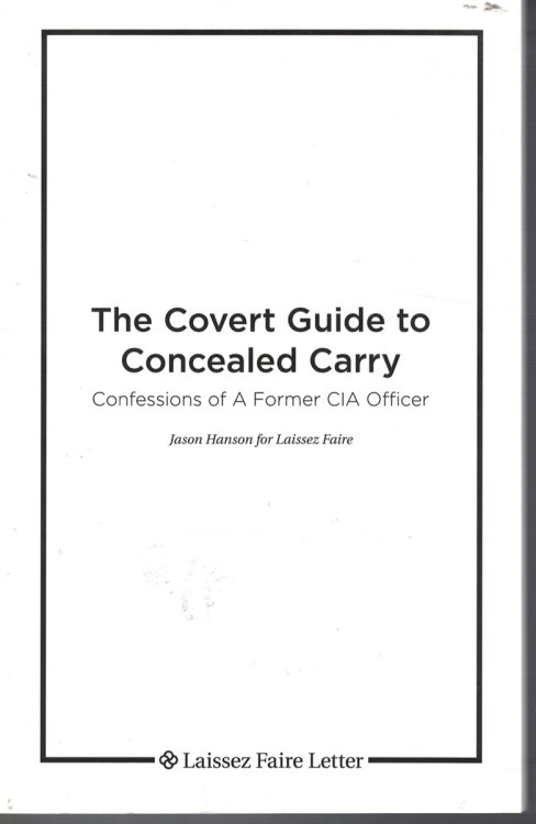 Covert Guide to Concealed Carry Confessions of a Former CIA Officer