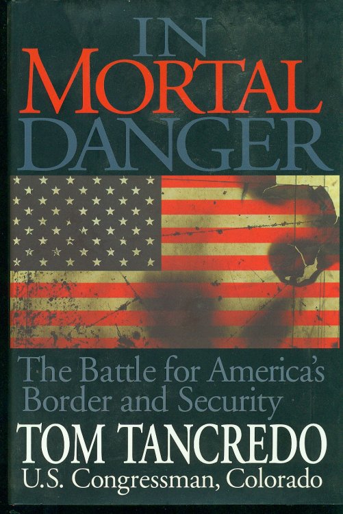 In Mortal Danger The Battle for America's Border and Security