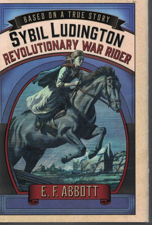 Sybil Ludington - Revolutionary War Rider Based on a True Story