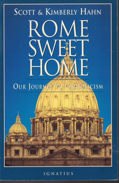 Rome Sweet Home Our Jouney to Catholisism